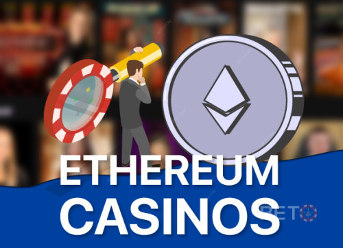 คาสิโน Ethereum (ETH) ที่ดีที่สุดสำหรับ {ปี} พร้อมการจ่ายเงินทันที