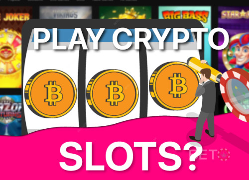 เหตุใดจึงควรเล่นสล็อต Crypto: สล็อต Crypto เปลี่ยนแปลงคาสิโนออนไลน์อย่างไร
