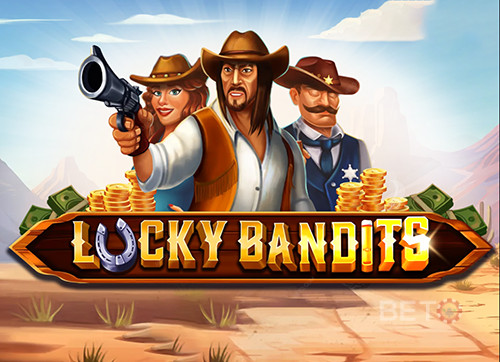 Lucky Bandits