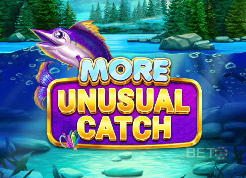 More Unusual Catch