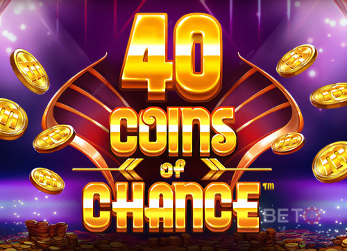 40 Coins of Chance