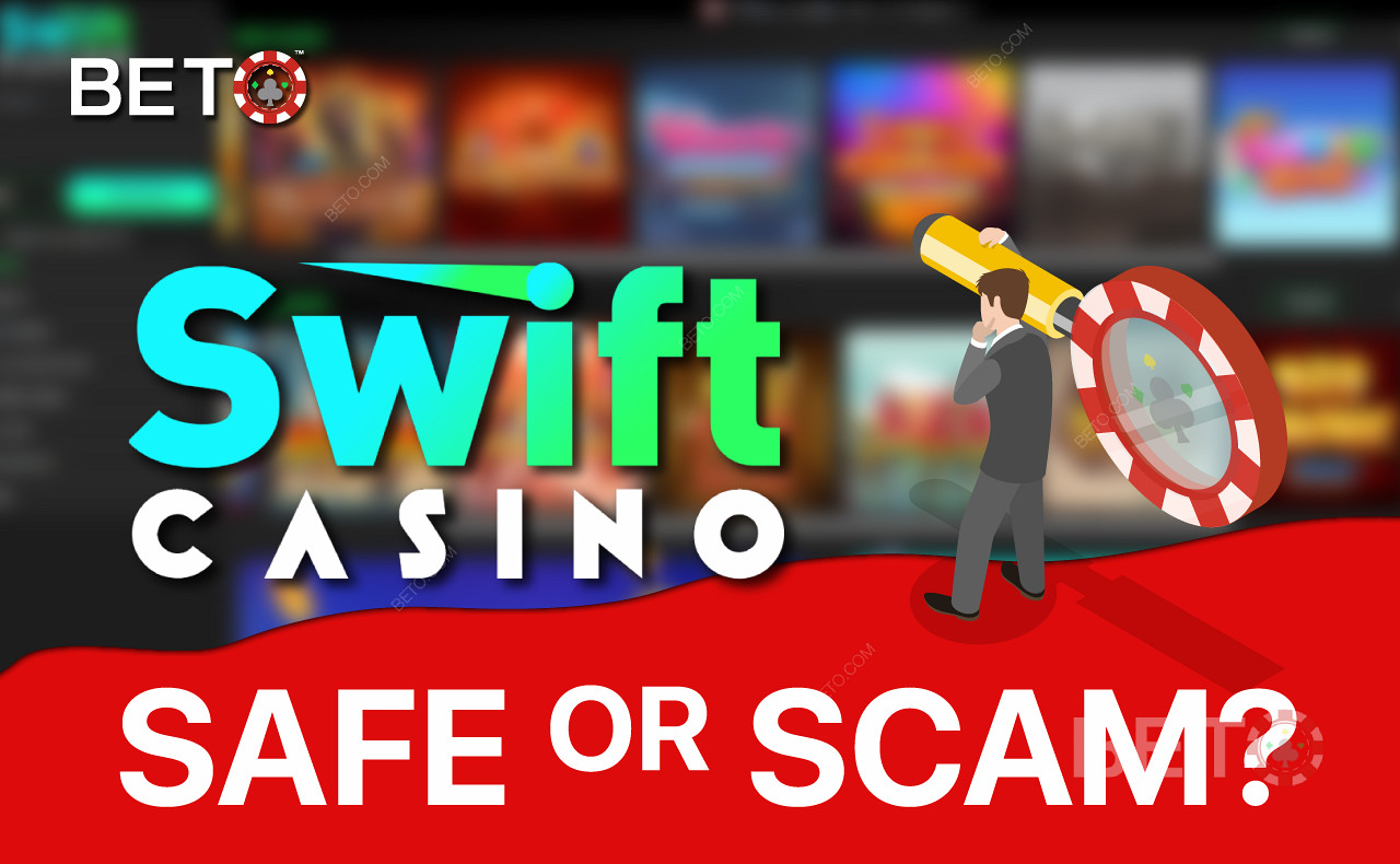 Swift Casino เป็นคาสิโนที่ปลอดภัยและถูกกฎหมายจริงๆ