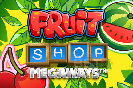Fruit Shop Megaways - สล็อตแมชชีนพร้อมชุดค่าผสมที่ชนะมากมาย!
