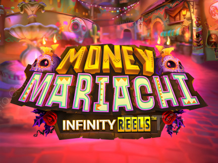 Money Mariachi Infinity Reels เดโม