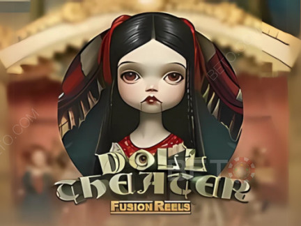 Doll Theater Fusion Reels เดโม