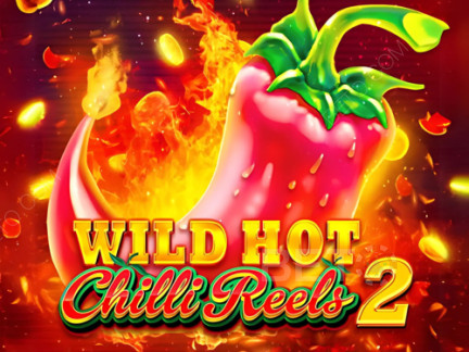Wild Hot Chilli Reels 2 เดโม